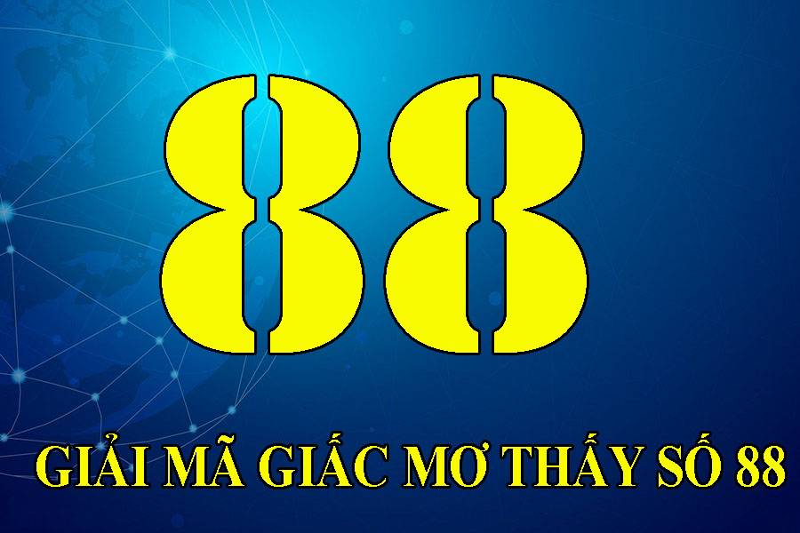 Mơ thấy số 88 và những thông tin cần biết - Thế Giới Soi Cầu