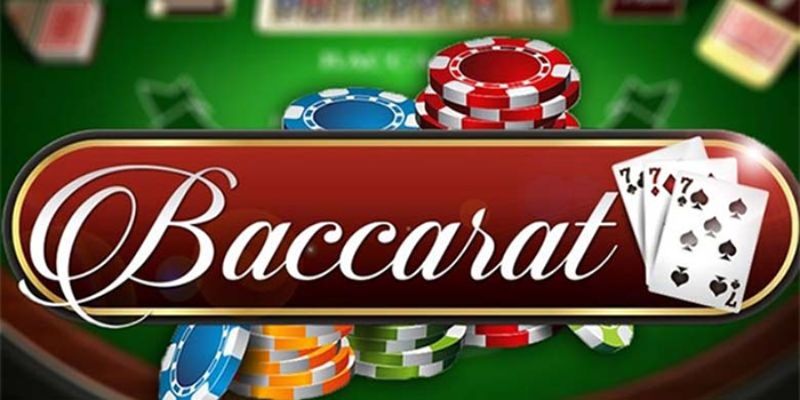 Tìm hiểu cách chơi bài Baccarat và khám phá cách cược dễ thắng